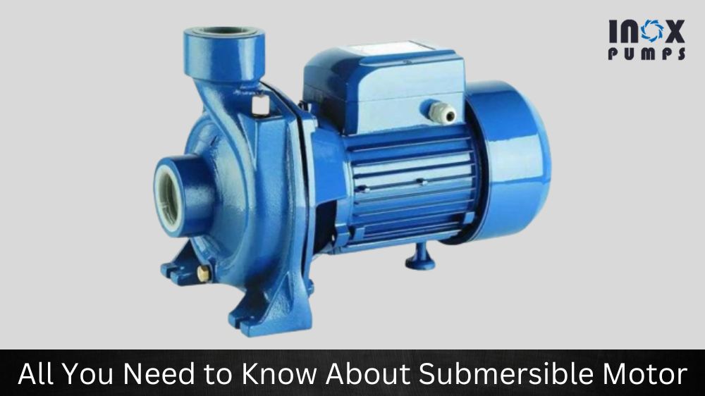 All You Need to Know About Submersible Motor(1)